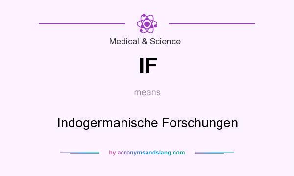 What does IF mean? It stands for Indogermanische Forschungen
