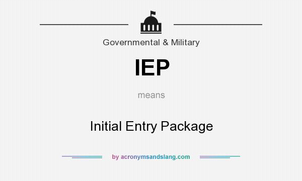 What does IEP mean? It stands for Initial Entry Package