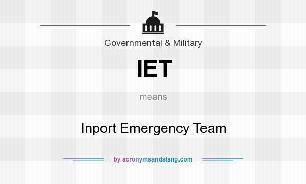 What does IET mean? It stands for Inport Emergency Team