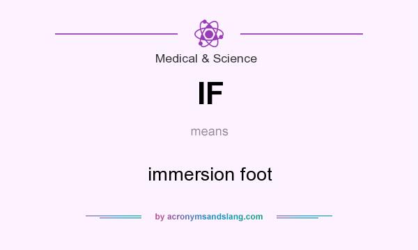 What does IF mean? It stands for immersion foot