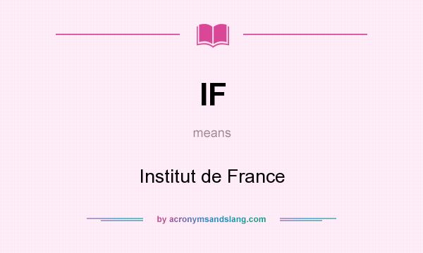 What does IF mean? It stands for Institut de France