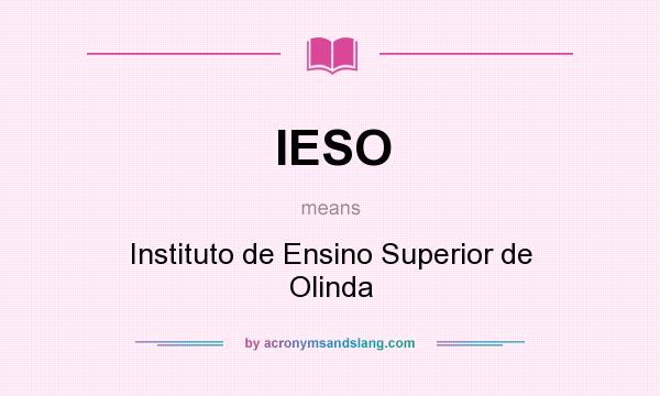 What does IESO mean? It stands for Instituto de Ensino Superior de Olinda