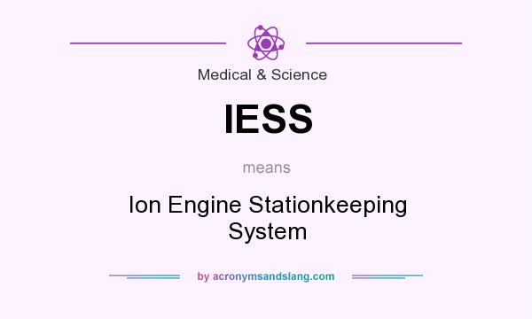What does IESS mean? It stands for Ion Engine Stationkeeping System
