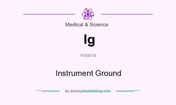 What does Ig mean? It stands for Instrument Ground