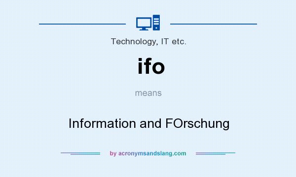 What does ifo mean? It stands for Information and FOrschung
