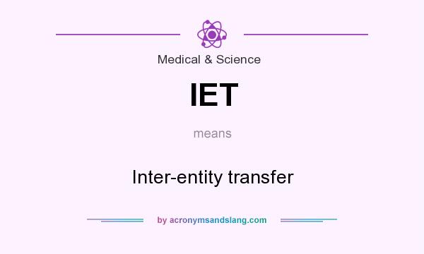 What does IET mean? It stands for Inter-entity transfer