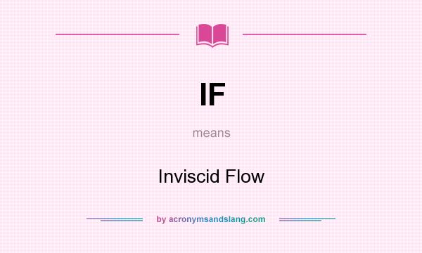 What does IF mean? It stands for Inviscid Flow