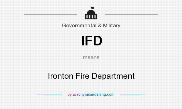 What does IFD mean? It stands for Ironton Fire Department