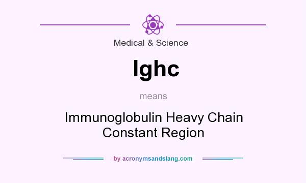 What does Ighc mean? It stands for Immunoglobulin Heavy Chain Constant Region