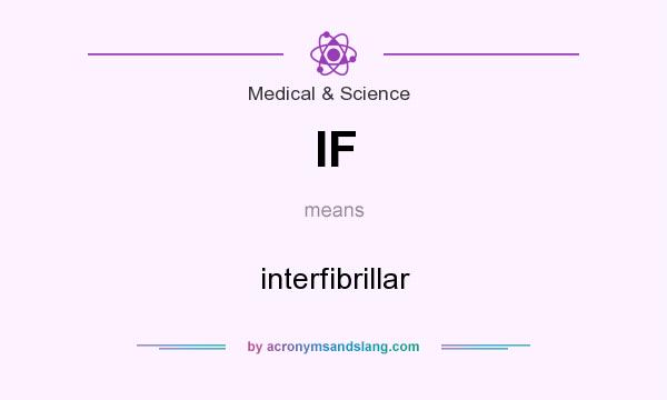 What does IF mean? It stands for interfibrillar