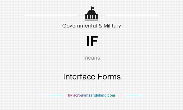 What does IF mean? It stands for Interface Forms