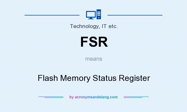 What does FSR mean? It stands for Flash Memory Status Register