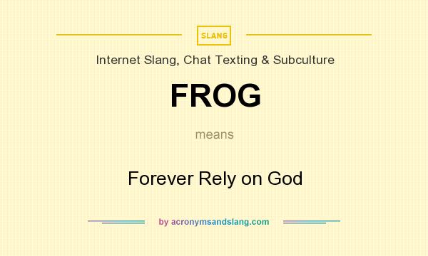 What does FROG mean? It stands for Forever Rely on God