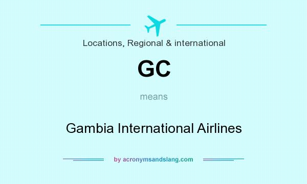 What does GC mean? It stands for Gambia International Airlines