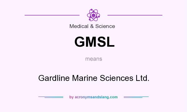 What does GMSL mean? It stands for Gardline Marine Sciences Ltd.