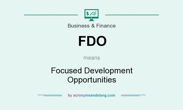 What does FDO mean? It stands for Focused Development Opportunities