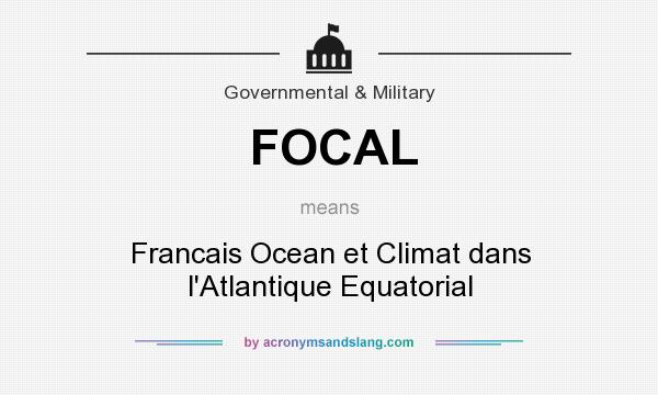 What does FOCAL mean? It stands for Francais Ocean et Climat dans l`Atlantique Equatorial