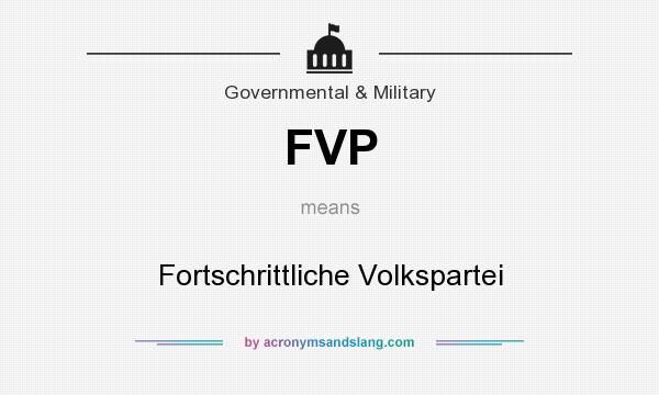 What does FVP mean? It stands for Fortschrittliche Volkspartei