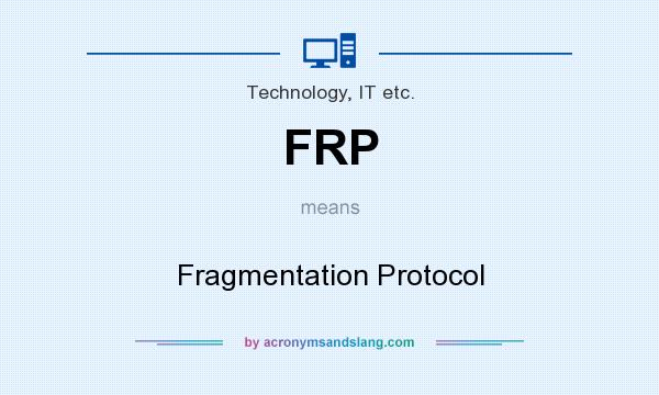 What does FRP mean? It stands for Fragmentation Protocol