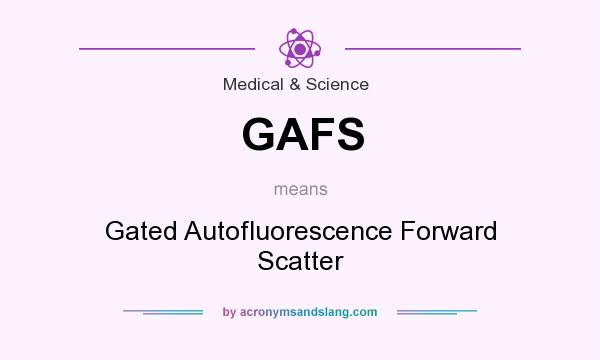 What does GAFS mean? It stands for Gated Autofluorescence Forward Scatter