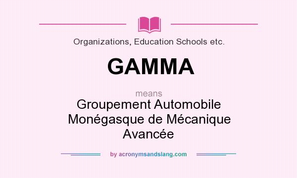 What does GAMMA mean? It stands for Groupement Automobile Monégasque de Mécanique Avancée