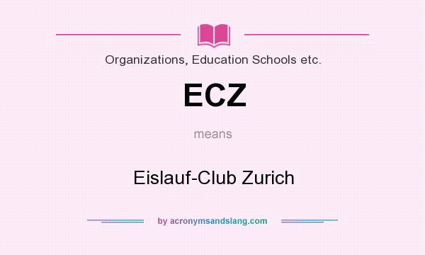 What does ECZ mean? It stands for Eislauf-Club Zurich