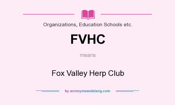 What does FVHC mean? It stands for Fox Valley Herp Club