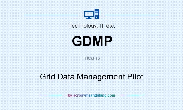 What does GDMP mean? It stands for Grid Data Management Pilot