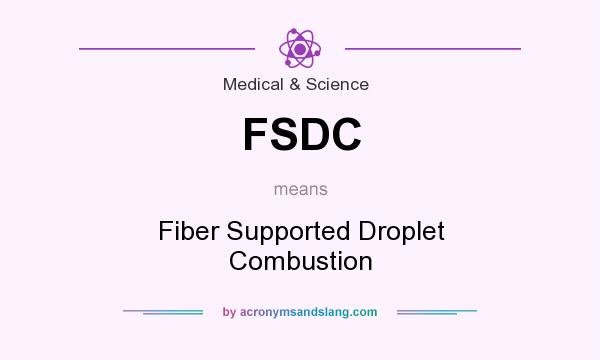 What does FSDC mean? It stands for Fiber Supported Droplet Combustion