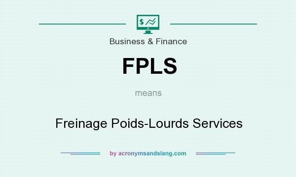What does FPLS mean? It stands for Freinage Poids-Lourds Services