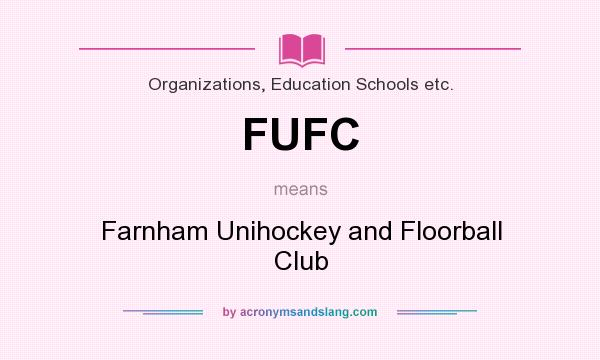 What does FUFC mean? It stands for Farnham Unihockey and Floorball Club