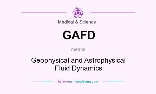 What does GAFD mean? It stands for Geophysical and Astrophysical Fluid Dynamics
