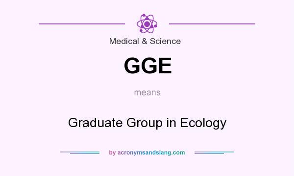 What does GGE mean? It stands for Graduate Group in Ecology