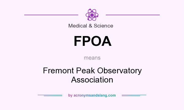 What does FPOA mean? It stands for Fremont Peak Observatory Association
