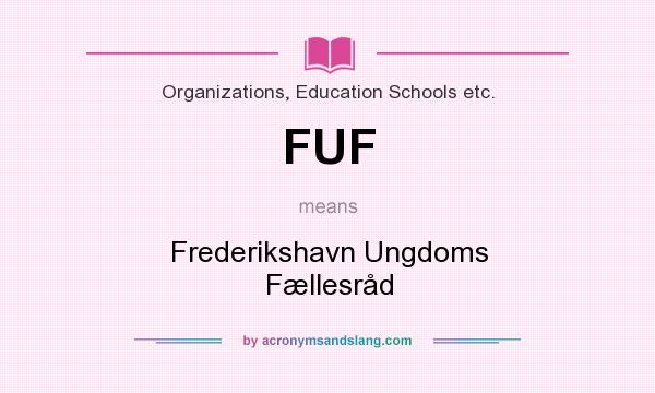 What does FUF mean? It stands for Frederikshavn Ungdoms Fællesråd