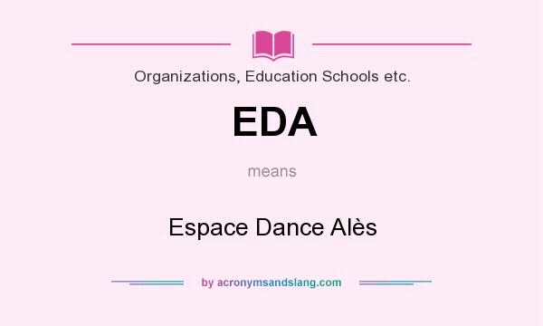 What does EDA mean? It stands for Espace Dance Alès