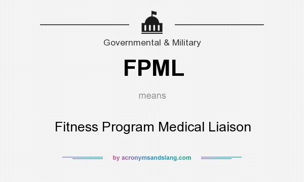 What does FPML mean? It stands for Fitness Program Medical Liaison