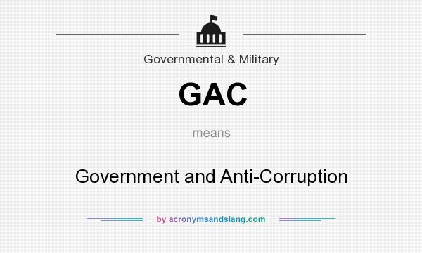 What does GAC mean? It stands for Government and Anti-Corruption