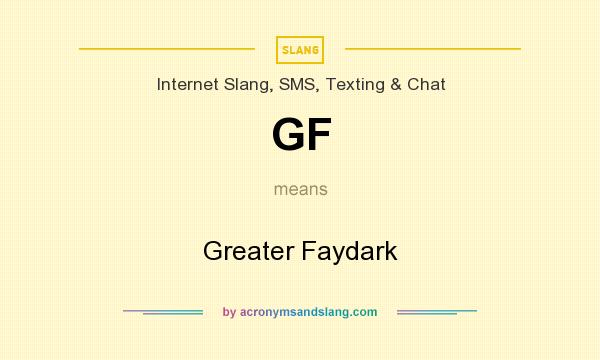 What does GF mean? It stands for Greater Faydark