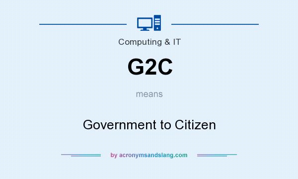 What does G2C mean? It stands for Government to Citizen