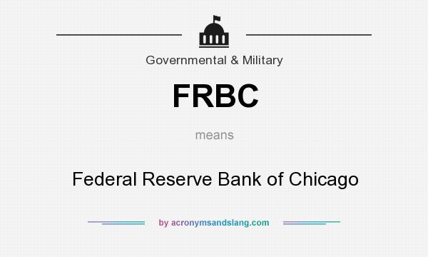What does FRBC mean? It stands for Federal Reserve Bank of Chicago