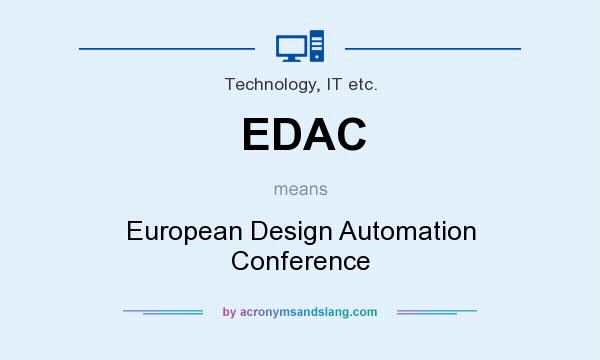 What does EDAC mean? It stands for European Design Automation Conference
