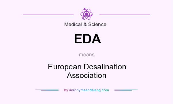 What does EDA mean? It stands for European Desalination Association