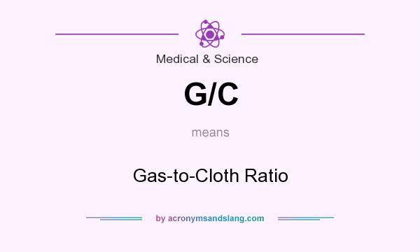 What does G/C mean? It stands for Gas-to-Cloth Ratio