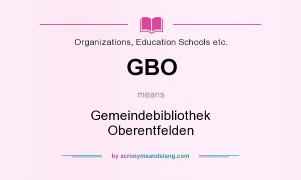 What does GBO mean? It stands for Gemeindebibliothek Oberentfelden