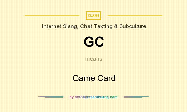 What does GC mean? It stands for Game Card
