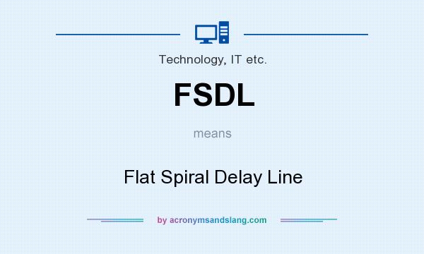 What does FSDL mean? It stands for Flat Spiral Delay Line