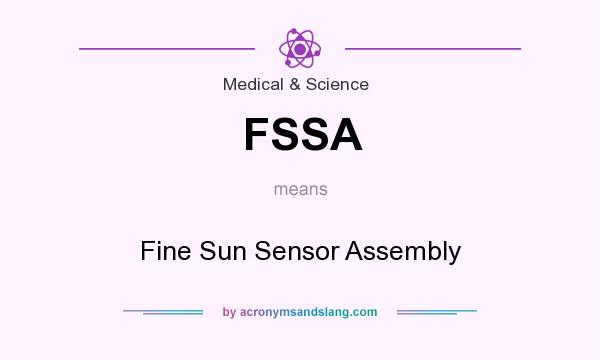 What does FSSA mean? It stands for Fine Sun Sensor Assembly