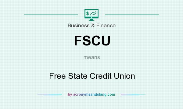 What does FSCU mean? It stands for Free State Credit Union