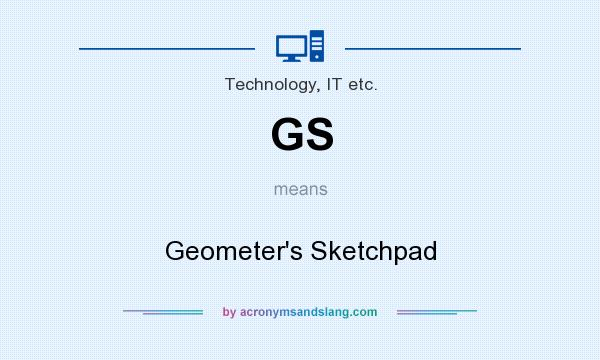 What does GS mean? It stands for Geometer`s Sketchpad